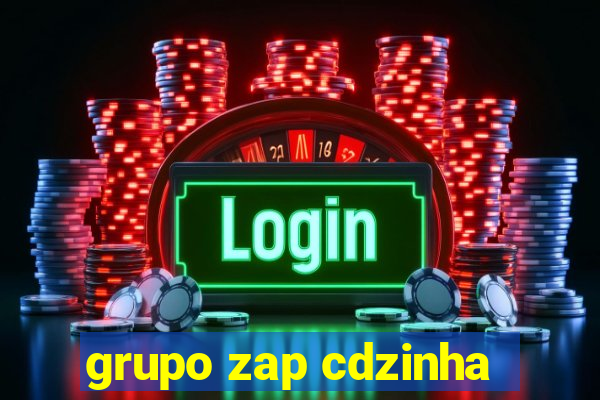 grupo zap cdzinha